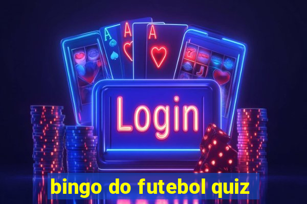 bingo do futebol quiz